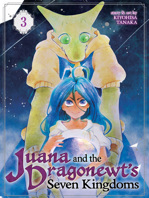 Title details for Juana and the Dragonewt's Seven Kingdoms, Volume 3 by Kiyohisa Tanaka - Available